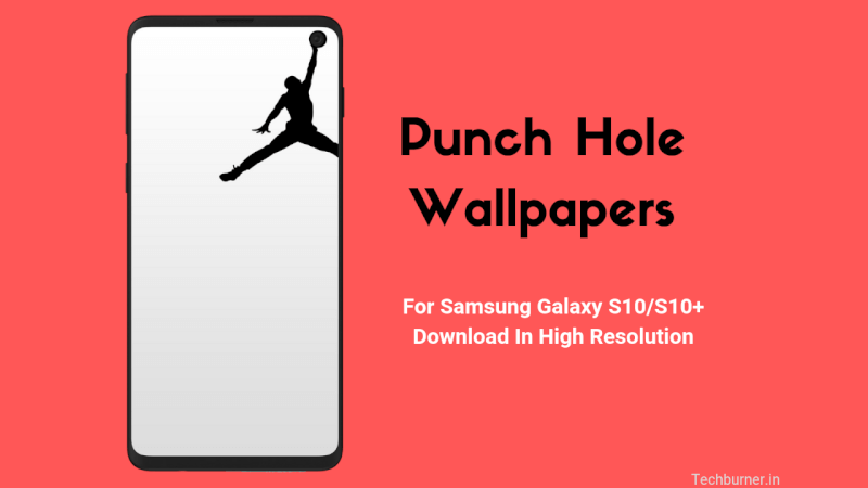 Samsung Galaxy S10 Plus Punch Hole Wallpapers - TechBurner