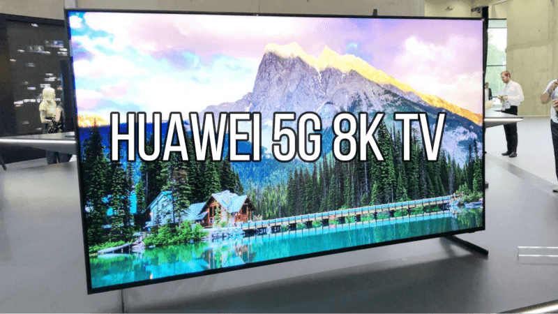 huawei 5g tv, huawei 8k 5g tv