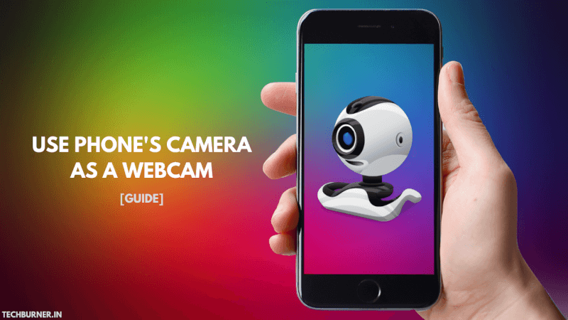 Use Phone's camera as a webcam