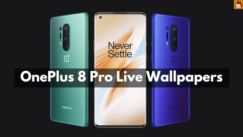 How To Download Oneplus 8 Pro Live Wallpapers For Any Android Phone Techburner