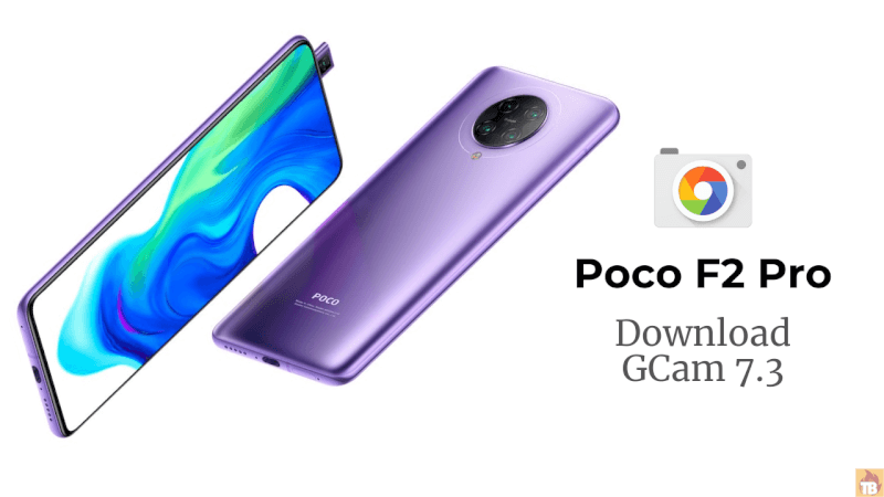 download GCam 7.3 APK for Poco F2 Pro,How to install Google Camera on poco f2 pro, Download GCam 7.3 for poco f2 pro, GCam 7.3 for poco f2 pro, Install Google Camera on poco f2 pro, gcam 7.3 apk download for poco f2 pro