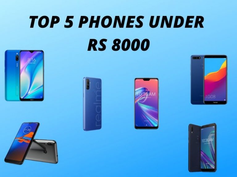 Top 5 Mobiles Under Rs 8000 In India June 2020 - TechBurner