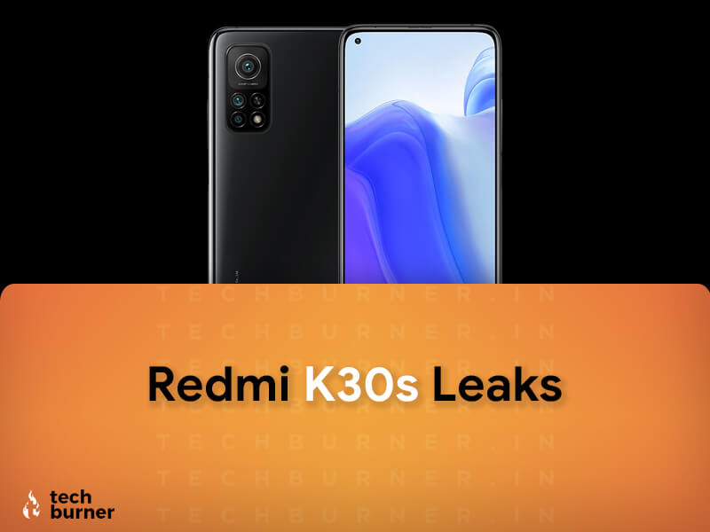 redmi k30s leaks, redmi k30s live images, redmi k30s specs, redmi k30s features, redmi k30s launch date in India, redmi k30s price in India