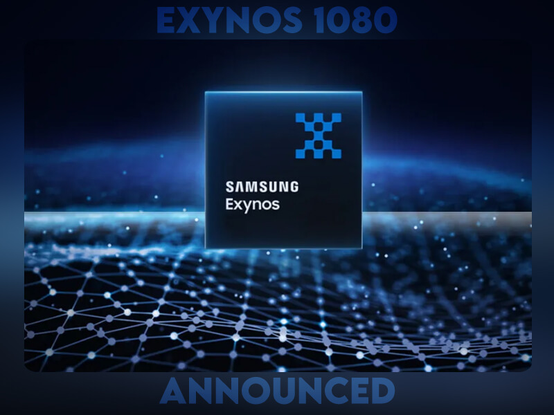 samsung exynos 1080, samsung exynos 1080 announced,samsung exynos 1080 features, samsung exynos 1080 upcoming devices, exynos 1080