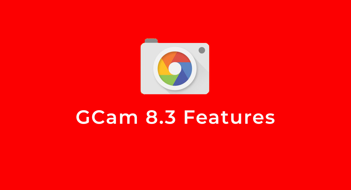 How To Download GCam 8.3 For Your Smartphone, Download GCam 8.3 For Your Smartphone, download google camera for your smartphone, gcam 8.3 apk download,,gcam 8.3, gcam apk, gcam 8.3 apk, gcam 8.3 for poco x3 pro, pixel 6 camera, google pixel 6, gcam apk download