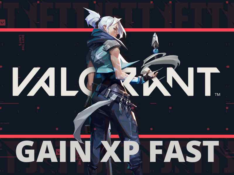 gain xp fast in valorant