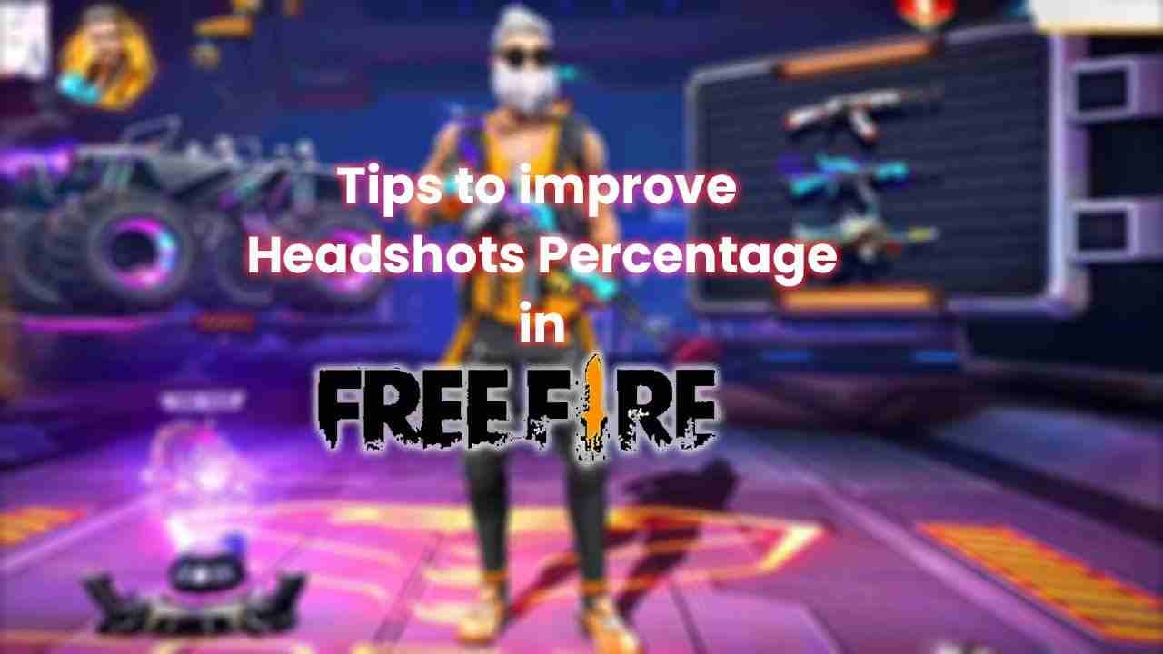 tips to increase headshots percentage in free fire, free fire headshot hack, free fire headshot setting, free fire headshot sensitivity, how to improve headshot in free fire, how to increase headshot rate in free fire